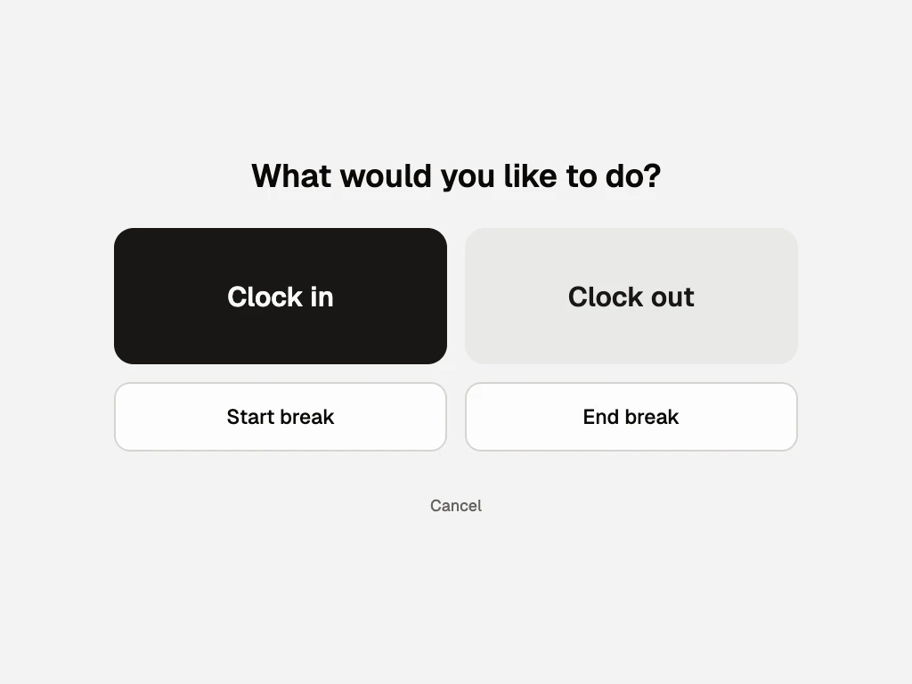 The terminal’s “What would you like to do?” screen: the buttons “Clock in”, “Clock out”, “Start break”, “End break”
